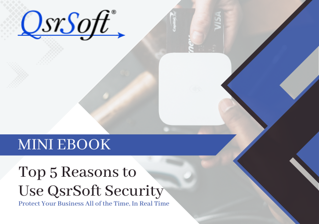 Top 5 Reasons to Use QsrSoft Security