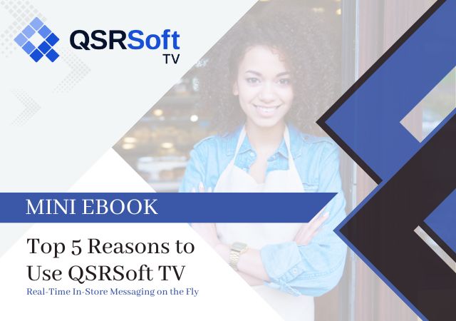 Top 5 Reasons to Use QsrSoft TV